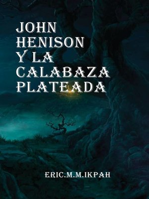 cover image of John Henison y la Calabaza Plateada